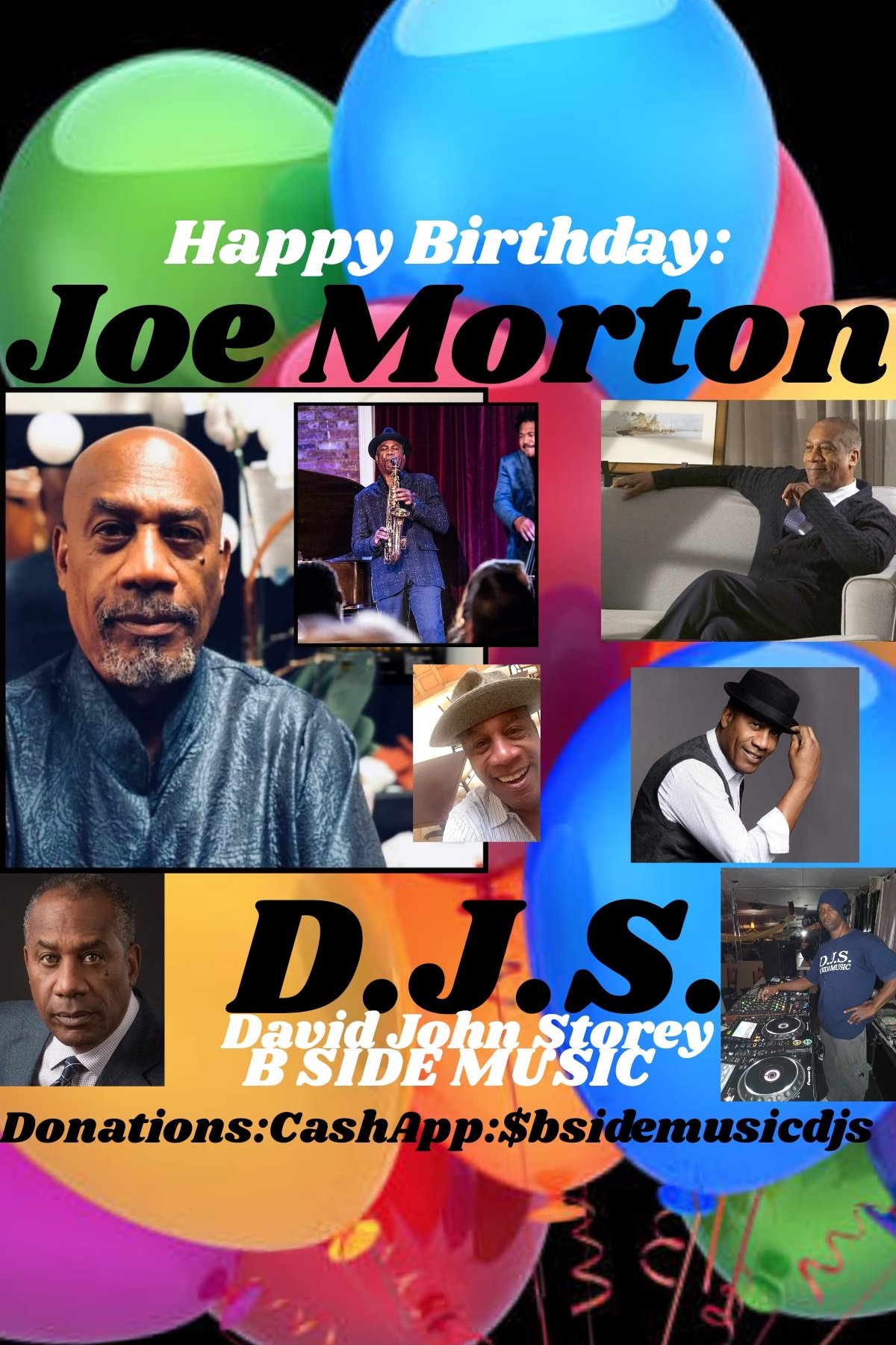 I(D.J.S.) saying Happy Birthday to:Stage/Television/Film Actor: : \"JOE MORTON\"!!!! 