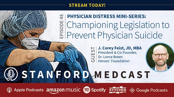 Now Available | Ep 48: Championing Legislation to Prevent Physician Suicide In this episode, we talk w/ @PresCoreyDLBHF about essential systemic changes needed to improve physician wellness. + stream now for a discount code to one of biggest conferences! medcast.stanford.edu