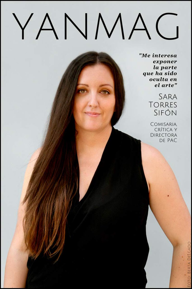 🔴 Nueva portada: «Me interesa exponer la parte que ha sido oculta en el arte» Sara Torres Sifón @saratorressif - Crítica, Comisaria de Arte y Directora de la Revista <a href="/plataforma_pac/">plataforma_PAC</a>. Lee la entrevista en YANMAG: yanmag.com/sara-torres-si… #portada #prensa #arte  Foto <a href="/bertadelgado/">Berta Delgado</a>