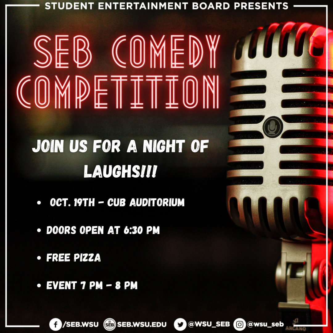SEB Comedy Competition 🎉🎉

Come watch your fellow Coug comedians next Wednesday perform their best jokes!! As an audience YOU will get to decide which performer will win the grand prize of $500!

Come enjoy free pizza and cheer on our competitors 👏