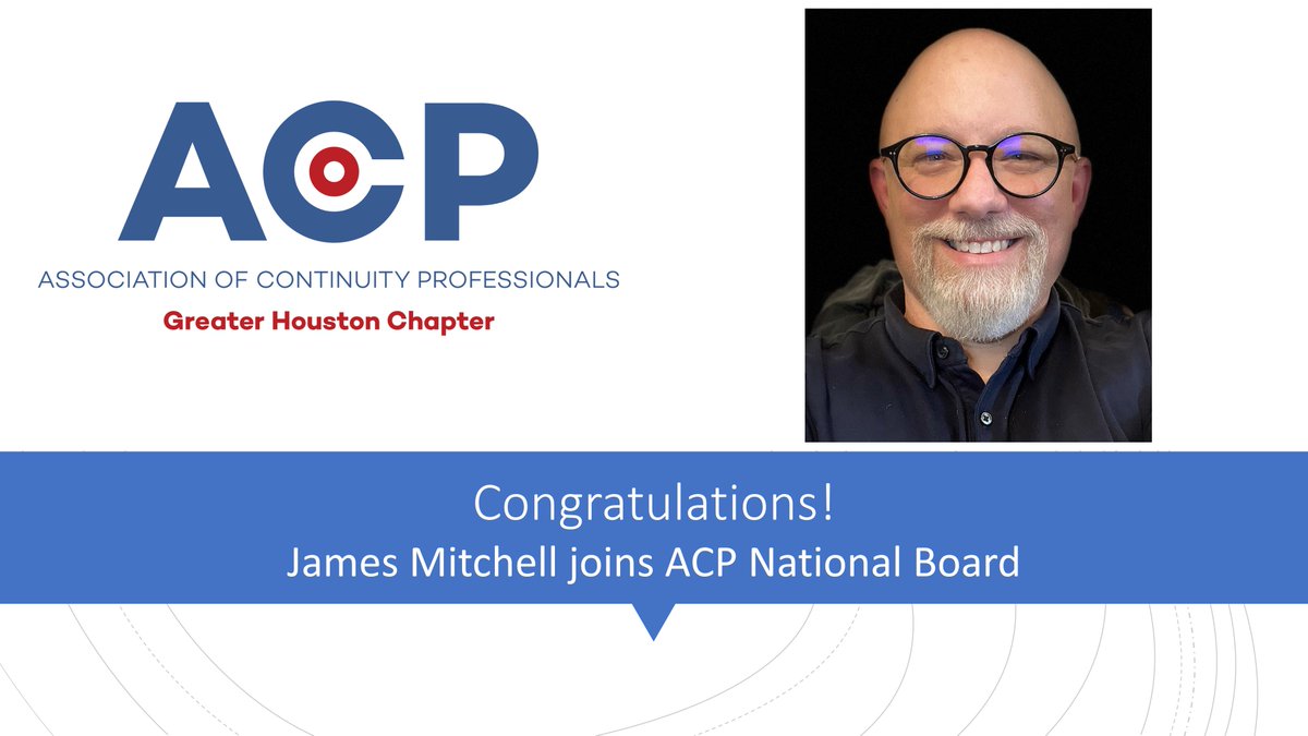 <a href="/ACPHouston/">ACP Greater Houston</a> Chapter Announcement!
Our very own James Mitchell is now a member of the <a href="/oneacp/">Association of Continuity Professionals</a> National Board.

chapters.acp-international.com/southtexas#lat…
