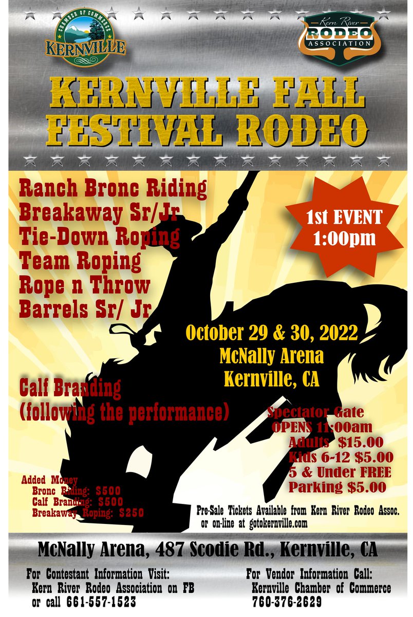 Kernville Fall Festival Rodeo tickets are now available to purchase online at brownpapertickets.com/event/5579769 or you can purchase them at the the Kernville Chamber of Commerce office or through Cheyanne Click.
Adults - $15
Child (6-12) $5