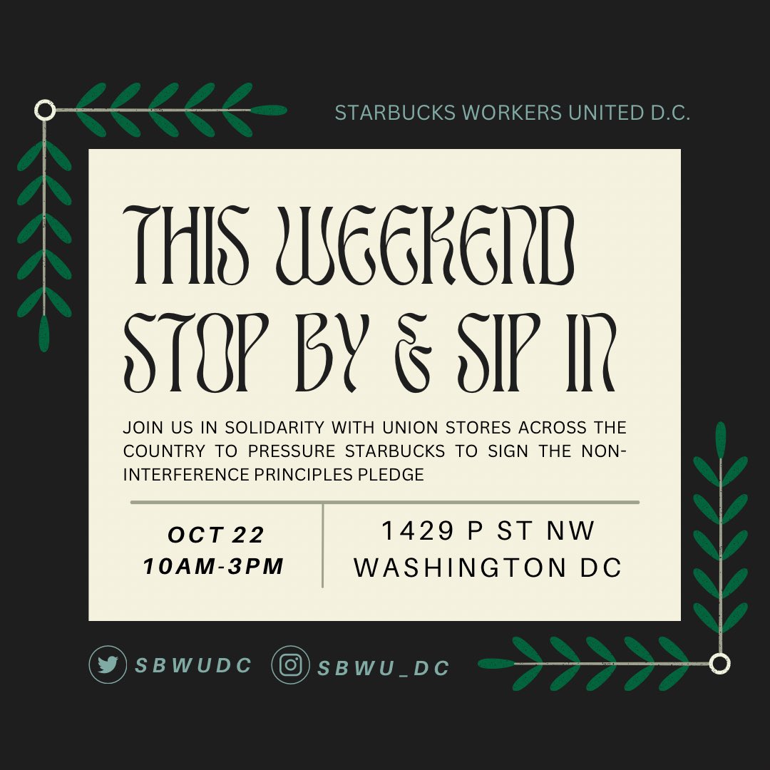 sbwudc's tweet photo. WHAT’S BETTER THAN ONE SIP-IN? TWO SIP-INS! Join the Courthouse Arlington Starbucks on Thursday 10/20 8am-3pm and P St in DC on Saturday 10/22 10am-5pm for some sipping in and some solidarity. #sbworkersunited #Starbucks #sbwudc #unionstrong @SBWorkersUnited https://t.co/MaXSkizzTE
