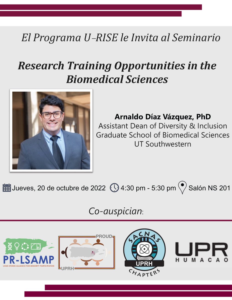 UPRHComunica's tweet photo. El programa U-RISE, junto con AMP, PROUD, y SACNAS, les invita al seminario "Research Training Opportunities in the Biomedical Sciences" a cargo del Dr. Arnaldo Díaz, Decano en University of Texas at Southwestern. 
 
📅jueves, 20 de octubre
⏰4:30 pm
📍 NS 201, Ciencias Naturales https://t.co/86MgjCpptS