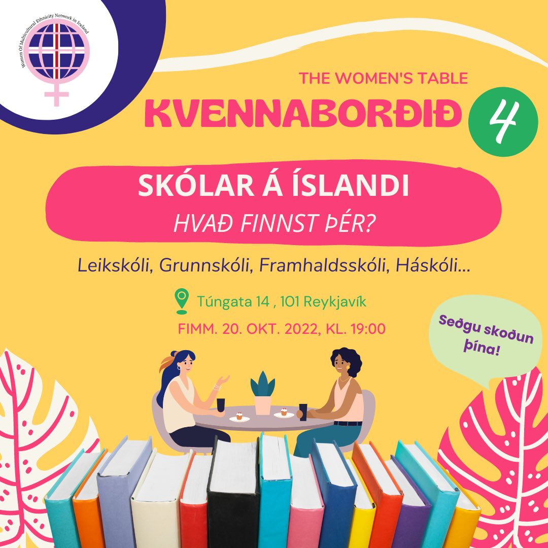Skólar á Íslandi: Hvað finnst þér?

Hvar? Túngata 14, 101 Reykjavík
Hvenær? Fimmtudagur 20. október 2022
Kvennaborðið er öruggt rými til að æfa íslenskuna okkar