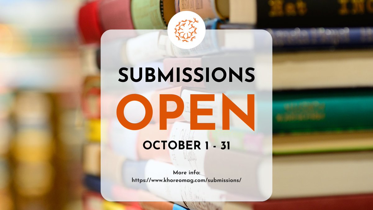 Submissions are open until the end of October! We're looking for stories by immigrant and diaspora writers that are <5,000 words. Payment is $0.10/word. More details: khoreomag.com/submissions-fi…