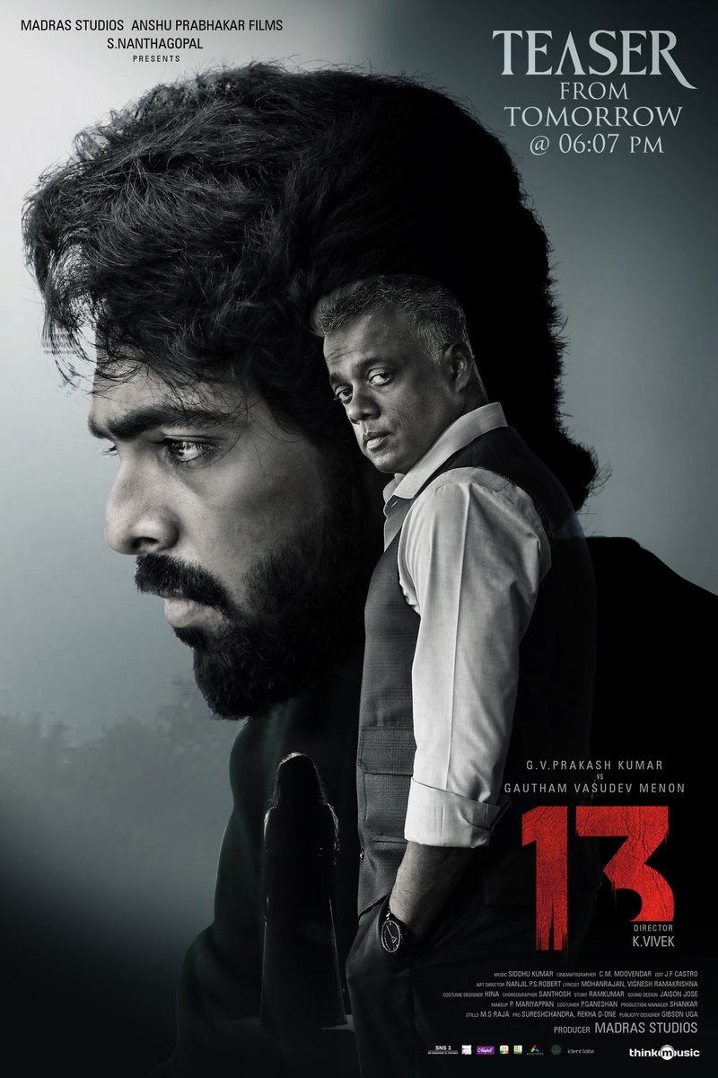 Teaser of  investigative horror flick #13TheMovie starring <a href="/gvprakash/">G.V.Prakash Kumar</a> &amp; <a href="/menongautham/">Gauthamvasudevmenon</a> will be out tomorrow 6.07PM.

<a href="/director_vivekk/">K Vivek</a> <a href="/Music_Siddhu/">Siddhu Kumar</a>  <a href="/dopmoovendar/">Moovendar CM</a> <a href="/jfc_castro/">JFC CASTRO</a> <a href="/aadhya_prasad/">Aadhya Prasad</a> <a href="/bt_bhavya/">Bhavya Trikha</a> <a href="/adithya_kathir/">Adithyakathir</a> <a href="/DoneChannel1/">Done Channel</a> <a href="/thinkmusicindia/">Think Music</a> <a href="/MadrasDiariesMD/">Madras Diaries</a>