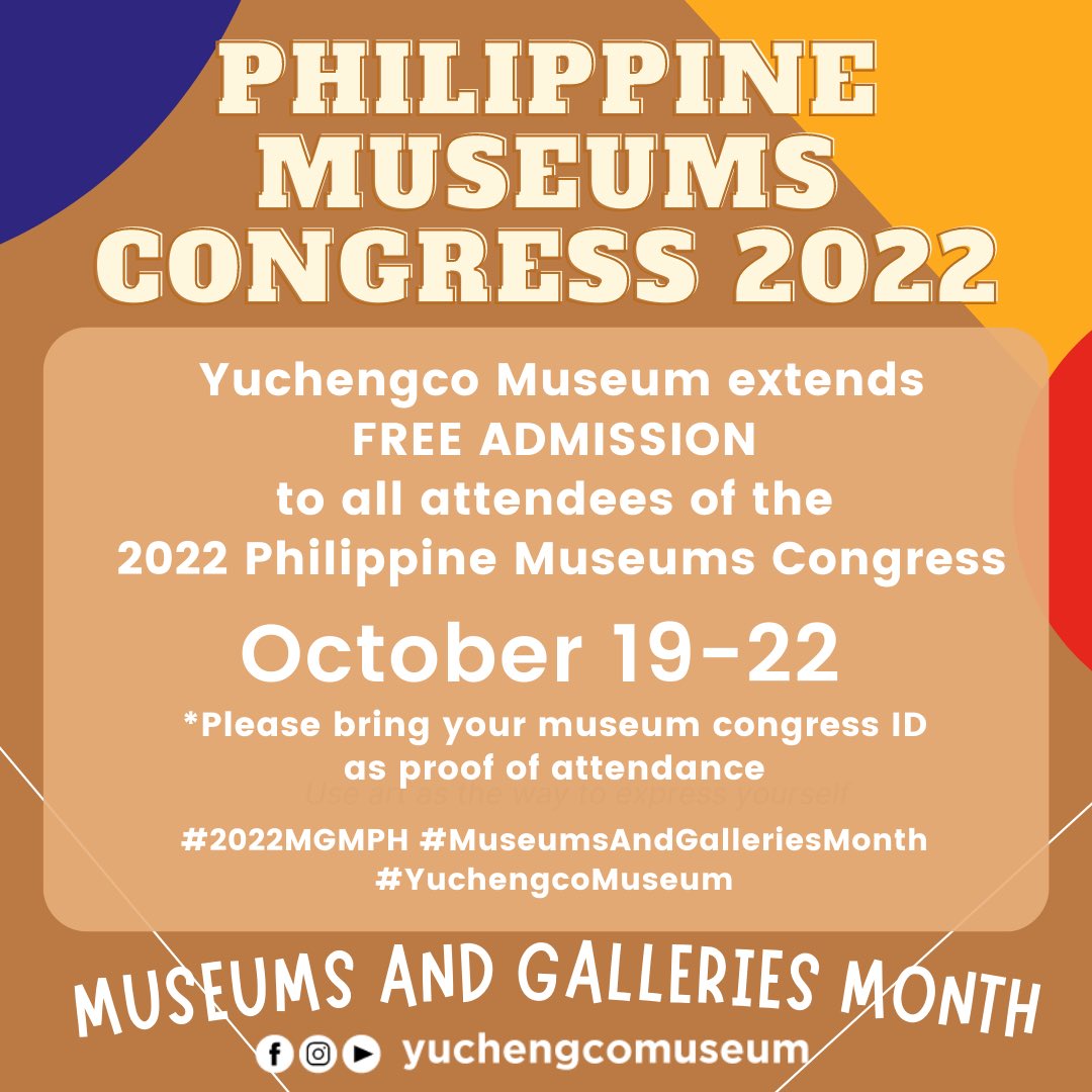yuchengcomuseum's tweet photo. Yuchengco Museum extends FREE ADMISSION to all attendees of the 2022 Philippine Museums Congress this Wednesday - Saturday, October 19-22.
.
Please present your congress ID for validity and free admission.

#YuchengcoMuseum #PhilippineMuseumCongress #MuseumsandGalleriesMonth https://t.co/qPvQOSXPLC