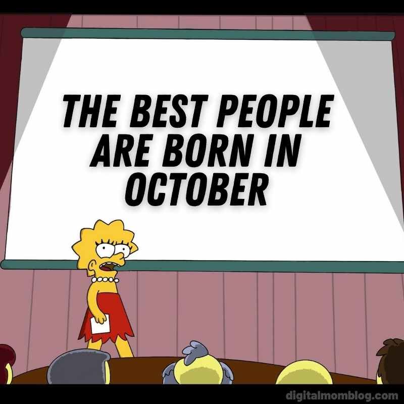 Where are the October people? #October #Birthday #Lisa #TheSimpsons #Meme #Funny