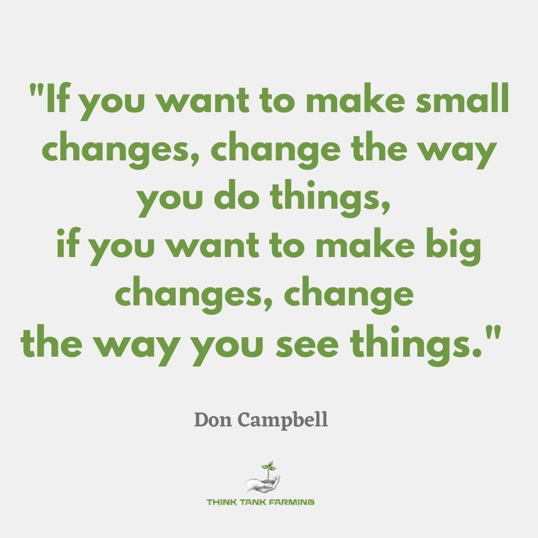 Thinktankfarm's tweet photo. This quote by Don Campbell is a real tipping point for most farmers.  When you start seeing things differently, what you need to do next becomes very clear indeed.
#regenerativefarming #regenag #regenerativeagriculture #covercrops #seeds #plantingseeds #farmingquotes https://t.co/LK9vJBkE8F