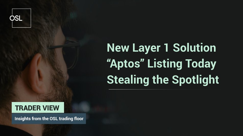 osldotcom's tweet photo. #OSLTraderView - 🔍 October 19, 2022
New Layer 1 Solution “Aptos” Listing Today Stealing the Spotlight
Find out in today’s edition: https://t.co/BreELRp9MF https://t.co/8ay1XyM7zd