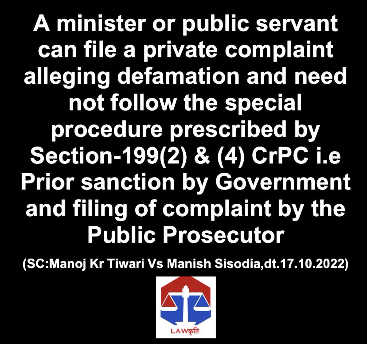 lawkriti's tweet photo. A minister/public servant can file a private complaint alleging #defamation &amp; need not follow the special procedure prescribed by Sec-199(2) &amp; (4) #CrPC i.e Prior sanction by Government &amp; filing of complaint by Public Prosecutor(SC:Manoj Kr Tiwari Vs Manish Sisodia,dt.17.10.2022) https://t.co/5omlAVXYrq