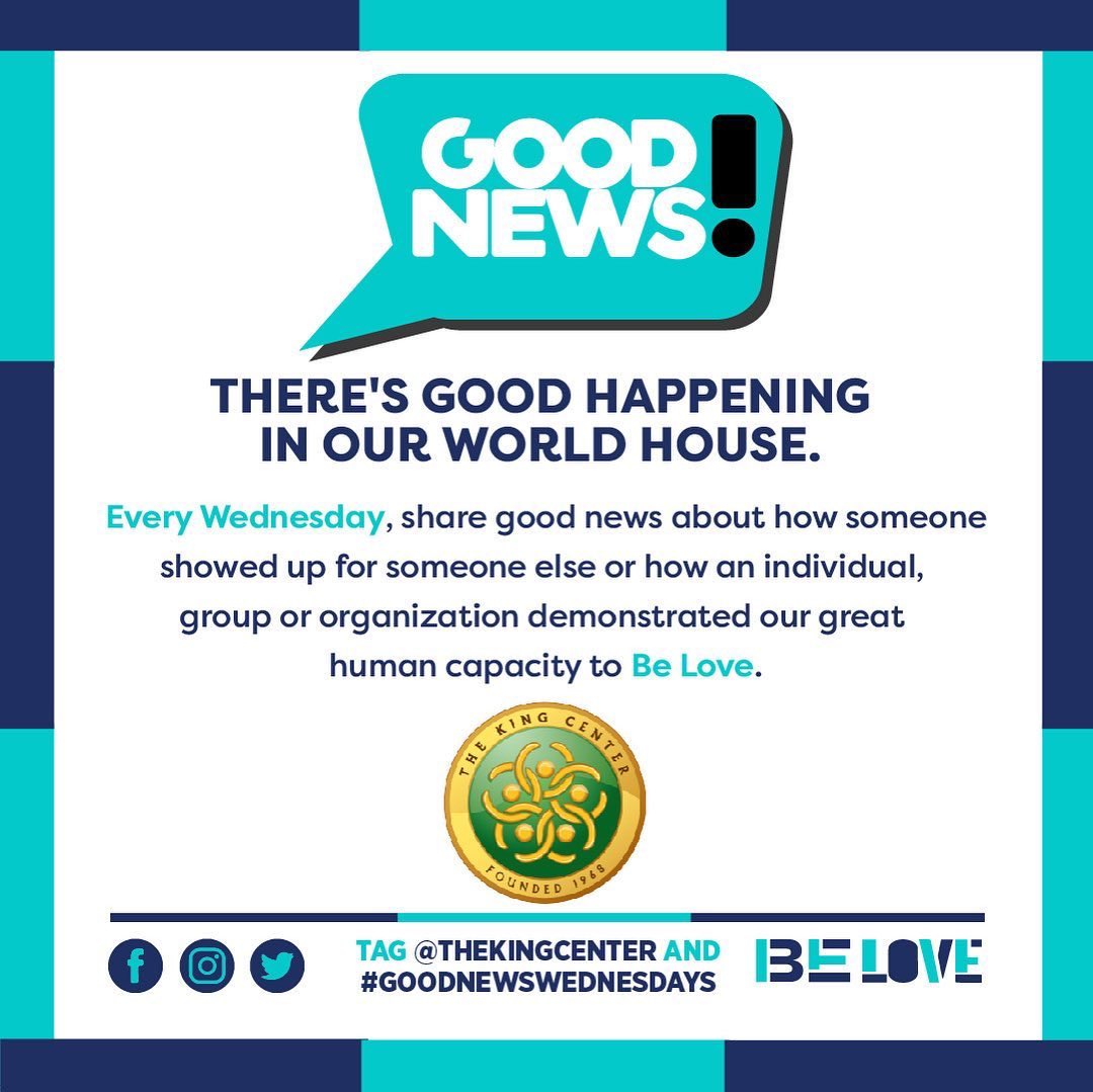 Join #TheKingCenter for GOOD NEWS WEDNESDAYS! Share some Good News today. Tag @TheKingCenter and #GoodNewsWednesdays. #BeLove
