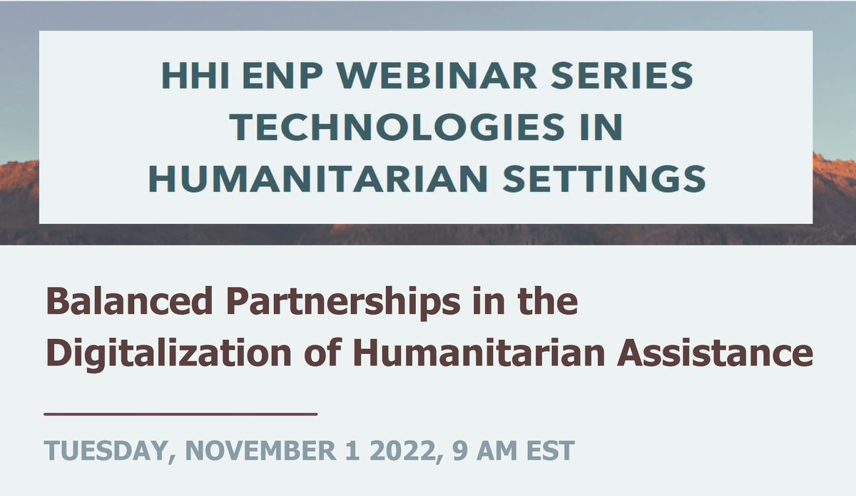 HHI's tweet image. New #webinar! Join us for the last part of our Technologies in Humanitarian Settings series on Nov. 1 at 9am ET. Panelists will discuss key factors to consider in the development of equitable, ethical &amp;amp; complementary partnerships in #humanitarian contexts. buff.ly/3EBGzJ1
