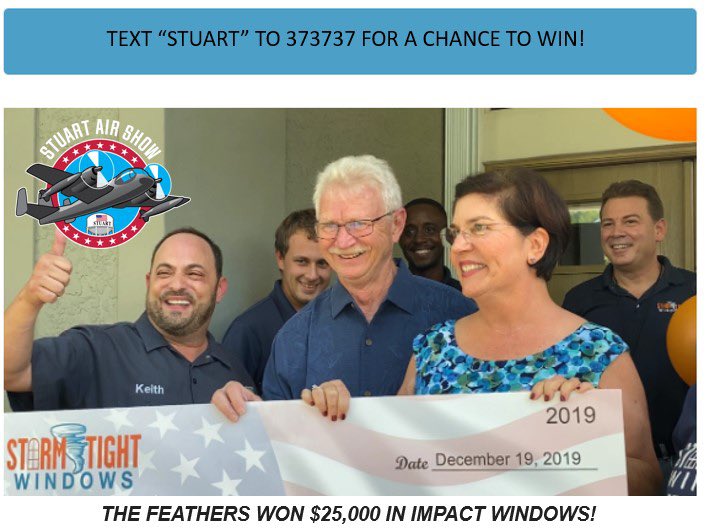 Storm Tight Windows is giving giving away thousands of dollars in new Impact Windows, and you could be the next winner. Just text the word “Stuart" to 373737 to be automatically entered to win up to $25,000 in new impact windows for your home courtesy of 
Storm Tight Windows.