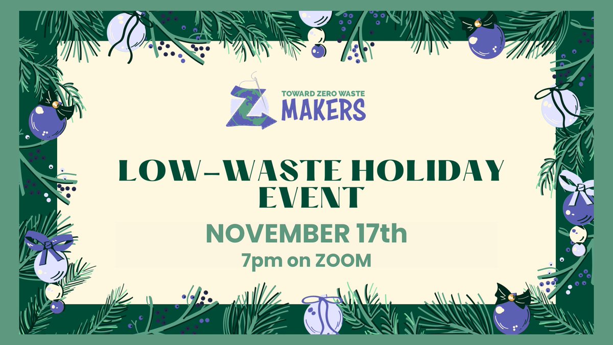 Join our Toward Zero Waste Makers community on Nov 17 at 7p for a fun discussion about low-waste holiday ideas! #tzwholiday #tzwmakers #lowwasteholiday towardzerowaste.org/event/makers-l…