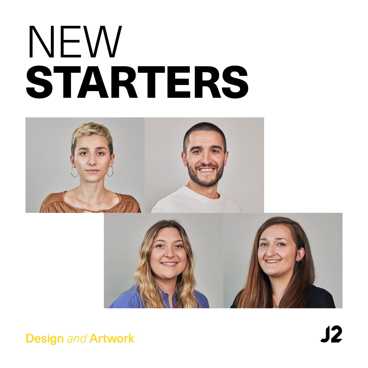 Creativity sits at the heart of what we do at J2, and recently we’ve been rapidly expanding our team of designers and artworkers.

We’re delighted to welcome you all to the J2 family. 💛