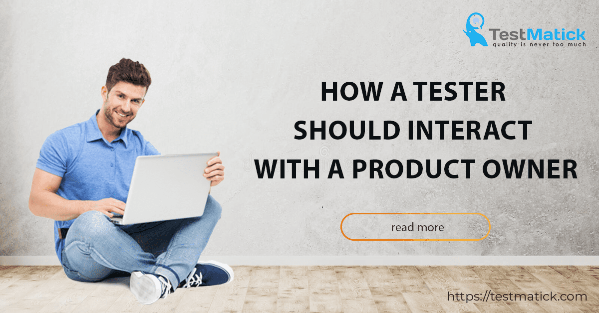 TestMatick's tweet image. New post (How a Tester Should Interact with a Product Owner) has been published on TestMatick - testmatick.com/how-a-tester-s…