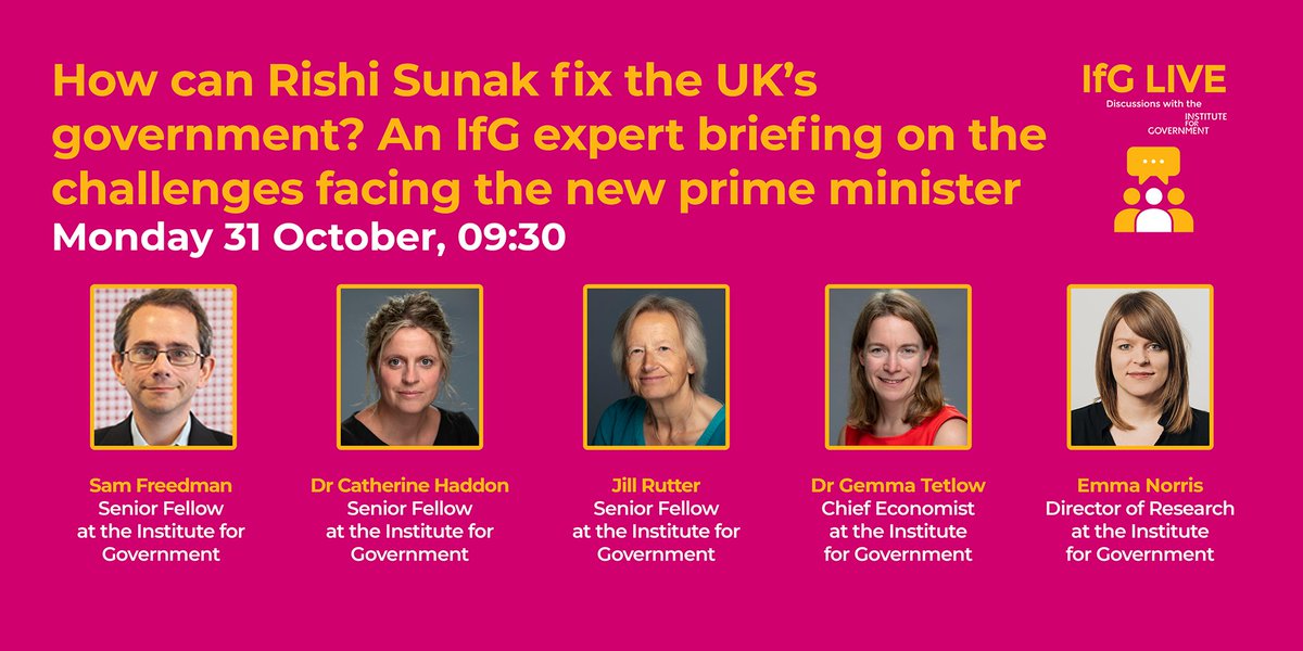 EVENT: Rishi Sunak has vowed to “fix” the mistakes made by his short-lived predecessor in No.10. But what are the challenges facing the new PM? Don't miss our IfG briefing on Monday 31 Oct with @Samfr @cath_haddon @jillongovt @gemmatetlow @Emma_Norris instituteforgovernment.org.uk/events/rishi-s…