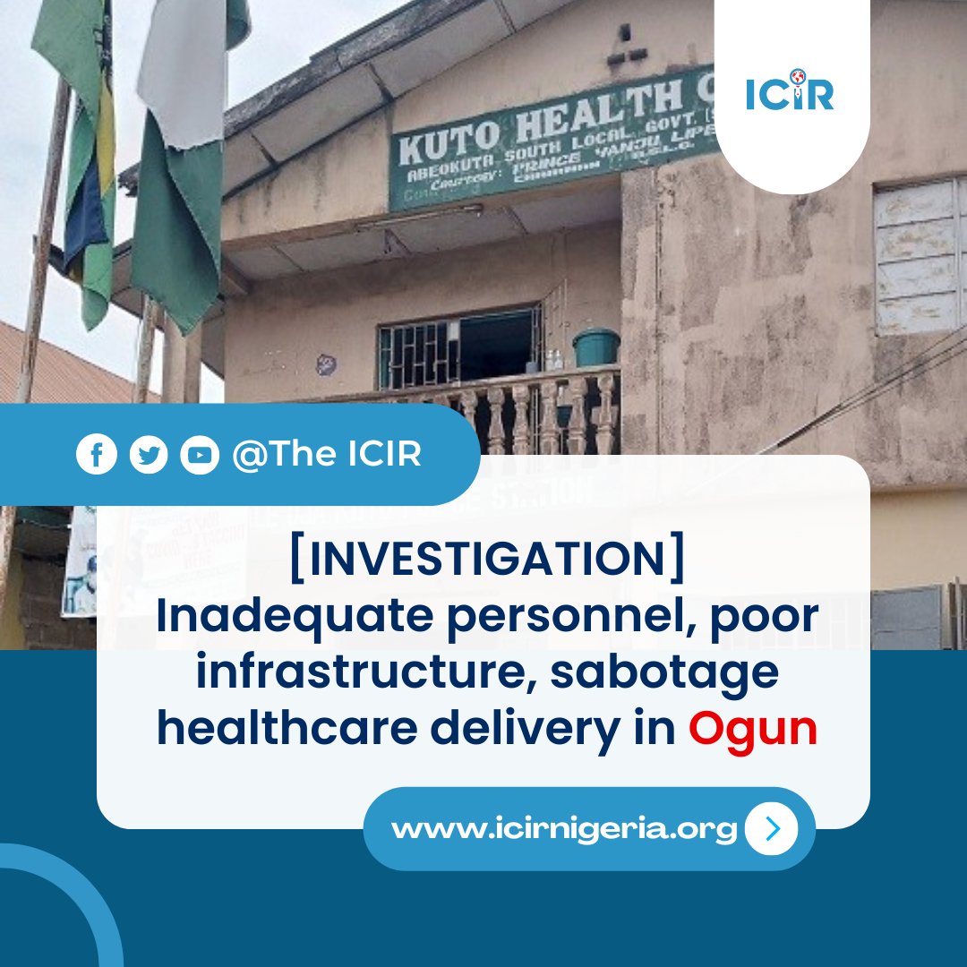 TheICIR's tweet photo. [INVESTIGATION] Inadequate personnel, poor infrastructure, sabotage healthcare delivery in #Ogun

Read the full story here: 👇
https://t.co/PsWNCsX912

@OGSG_Official
@dabiodunMFR
@HealthOgun 

#HealthReportingFellowship #ICIRHRF #hrf #BHCPF #MidwivesServiceScheme #fixmyphc https://t.co/EYWykxZ40l