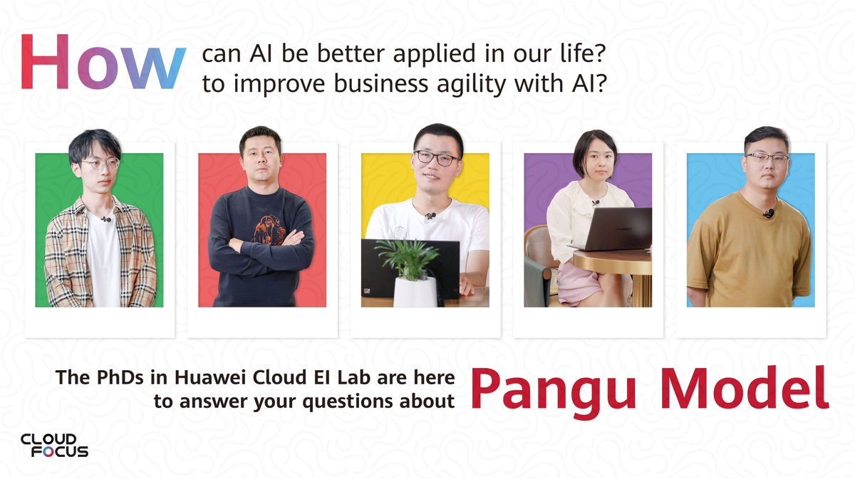 HuaweiCloud1's tweet photo. Introducing the upcoming #CloudFocus series - We will invite 5 PhDs from #HuaweiCloud EI Lab to answer all the questions about Pangu Models. Stay tuned and learn how to better apply AI to everyday life as well as business scenarios. See you next Wednesday! https://t.co/Nm8CCGE6dC https://t.co/ufMo8XOcj1