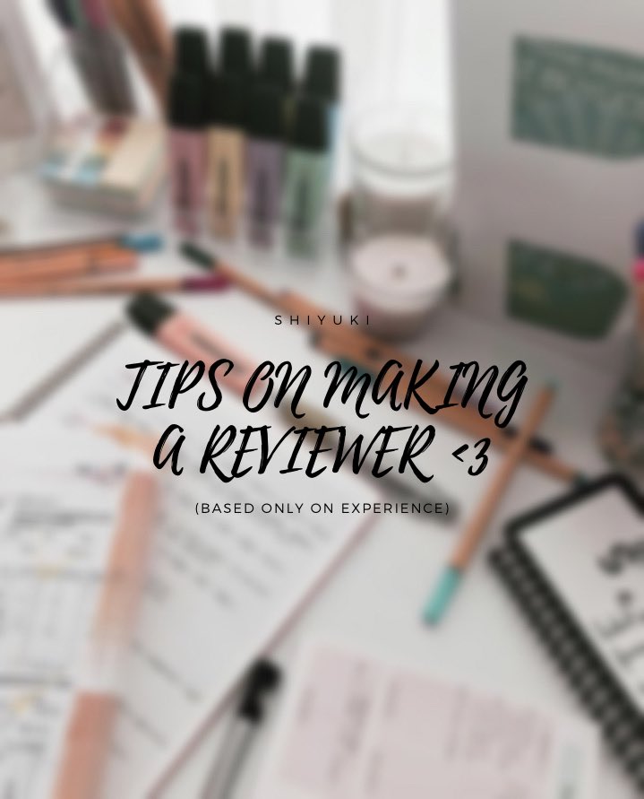 shiyucakes's tweet image. — tips on making a reviewer! 
a short thread; 📖
#studytwt #studytwtph