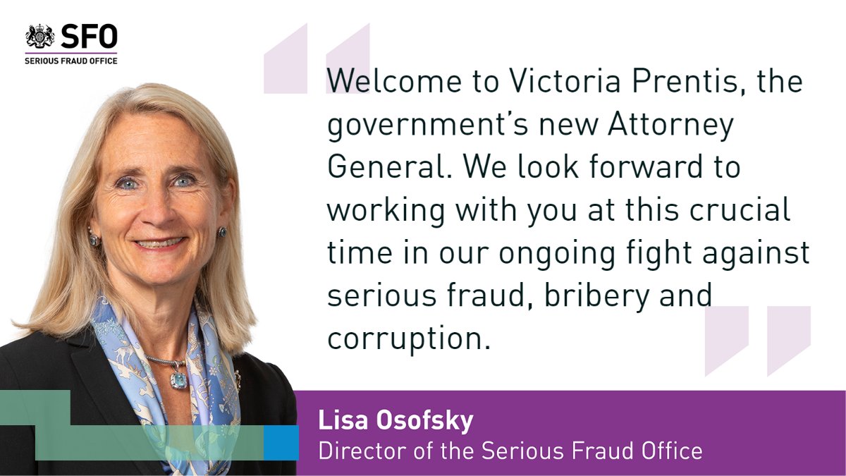 UKSFO's tweet photo. "Welcome to @VictoriaPrentis, the government's new @attorneygeneral. We look forward to working with you at this crucial time in our ongoing fight against serious fraud, bribery and corruption."

SFO Director, Lisa Osofsky, welcomes the appointment of the Attorney General. https://t.co/DeMhgiyNw2