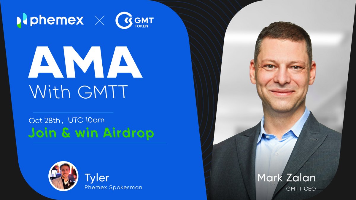 🤑 Join #AMA and win #airdrop! ⏲️ Time: October 28 UTC, 10AM 📍 Place: Phemex Telegram 📖 Topic: AMA with GMT token. 🤩 Guest: @GMT_Token Mark Zalan ➡️ t.me/Phemex_EN