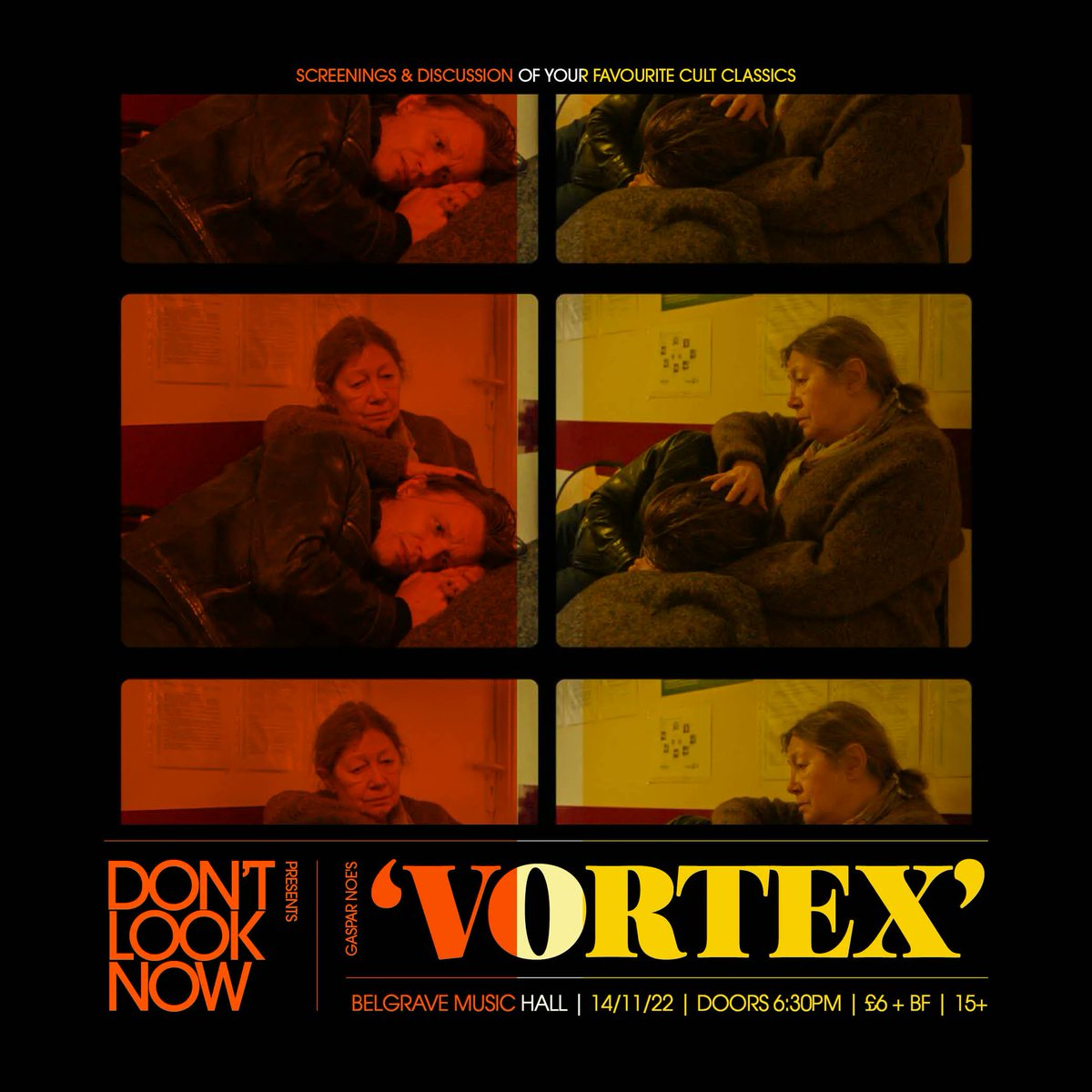 Don't Look Now presents: Gaspar Noe's VORTEX @ Belgrave Music Hall A retired psychiatrist with dementia and a struggling author with a heart condition live their final days together in an apartment. Tickets on DICE EPILEPSY WARNING: STROBE EFFECTS