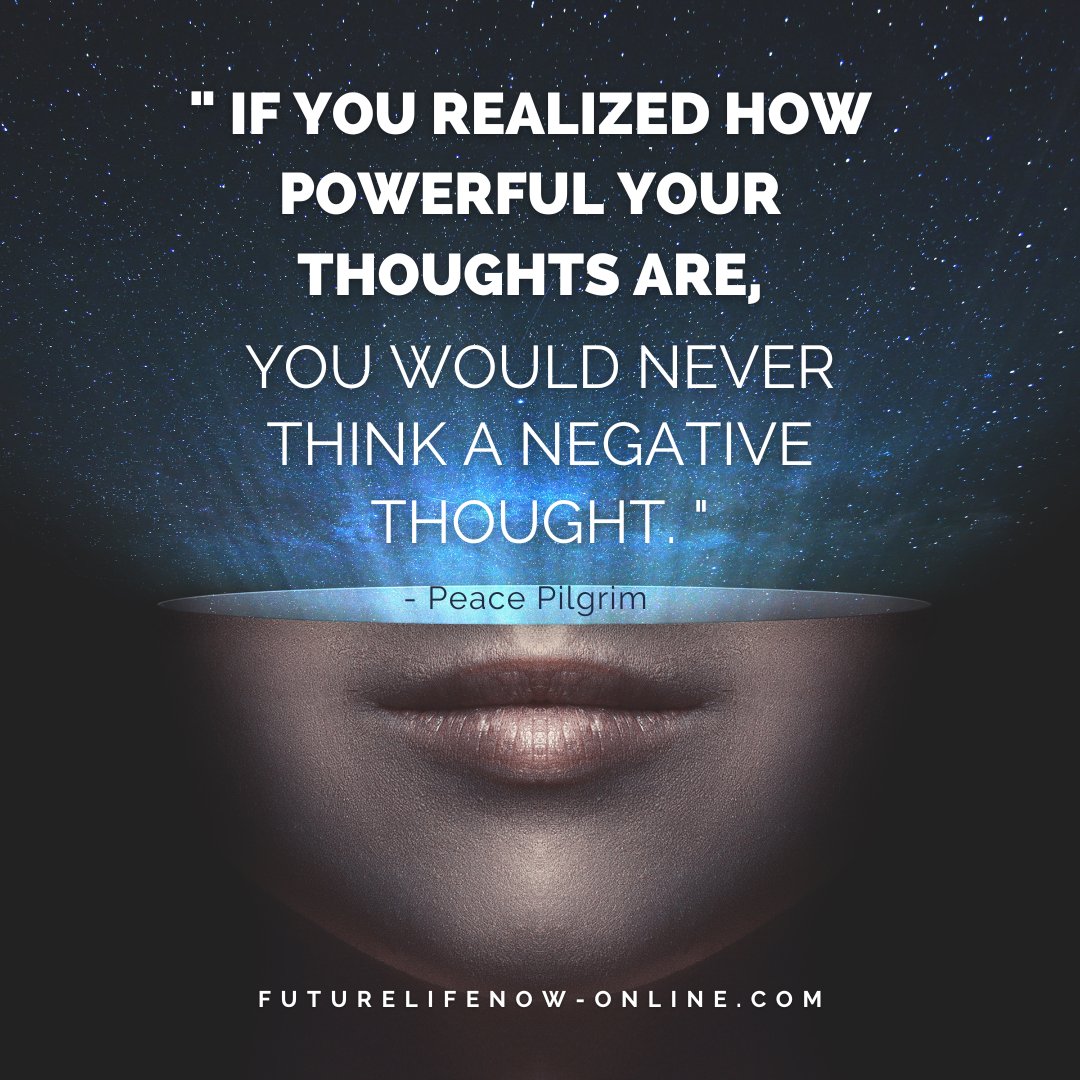 FutureLifeNow's tweet photo. Daily Quote: " If you realized how powerful your thoughts are, you would never think a negative thought. " - Peace Pilgrim 💫🧠🙏
#freeyourmind #mindsettools #lifecoaches #somaticpractice #healthychoices #feldenkraisonline #FutureLifeNow #nlpsummit #mindbodywellbeing #nlpcoach https://t.co/cuG5649rtt