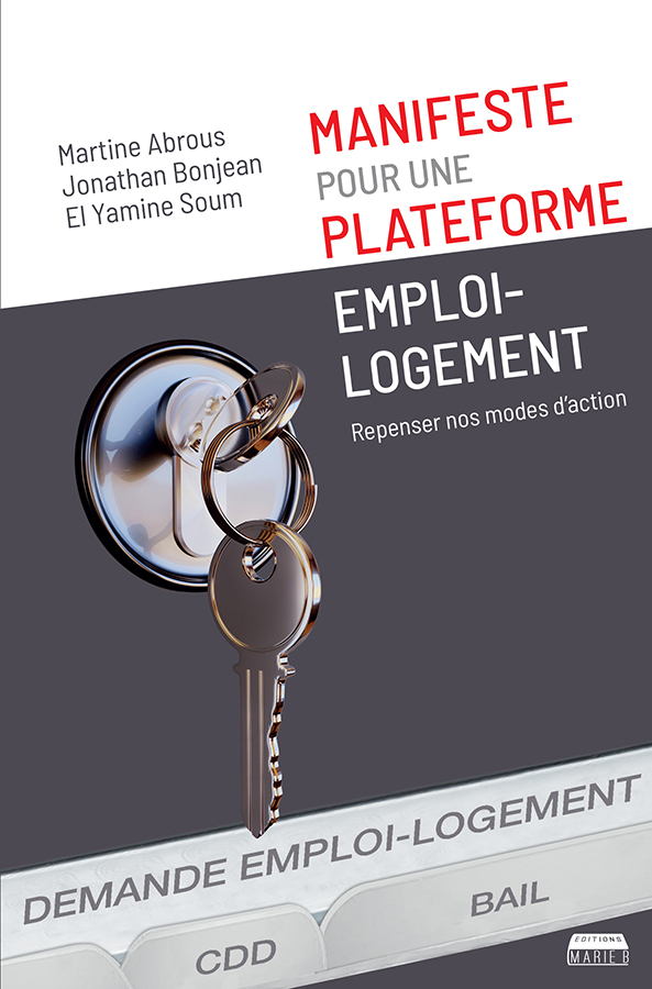 editionsmarieb's tweet photo. Manifeste pour une plateforme Emploi-Logement sort aujourd'hui en librairie - Comment réunir et mobiliser bailleurs sociaux -entrepreneurs collectivités locales et demandeurs d'emploi pour lutter contre l'exclusion et sortir de la précarité https://t.co/NXIdlt5AqR https://t.co/VVWUqSCWMc