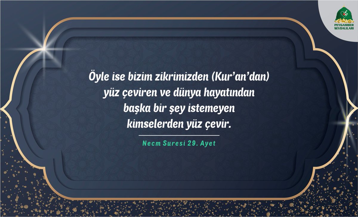 Öyle ise bizim zikrimizden (Kur’an’dan) yüz çeviren ve dünya hayatından başka bir şey istemeyen kimselerden yüz çevir.

📖Necm Suresi 29. Ayet 

#BirAyet #Ayet