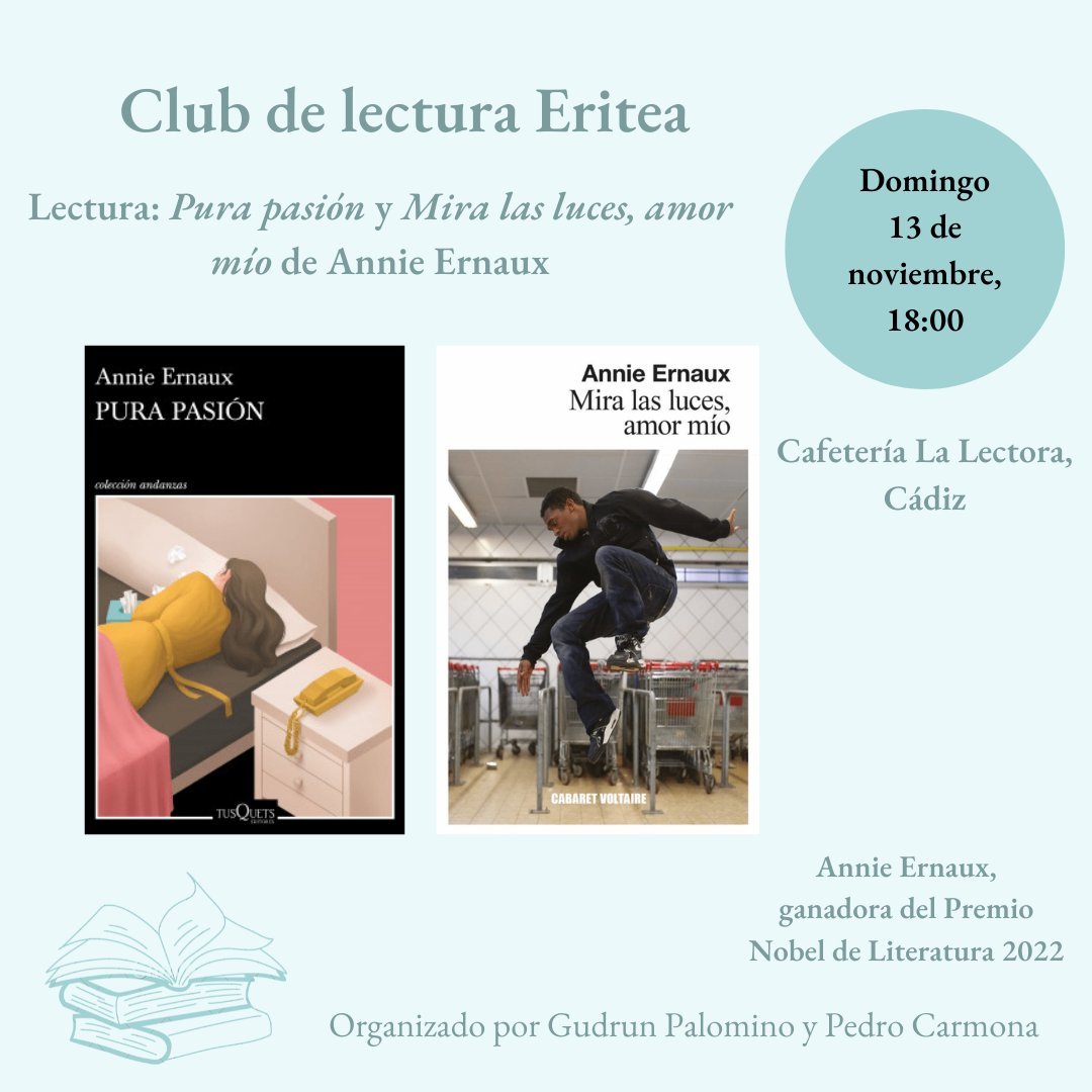 gudrunpalominot's tweet photo. El próximo 13 de noviembre tenemos la segunda sesión del Club de lectura que llevamos @pedrocs002 y yo. Nos vamos a centrar en dos obras de Annie Ernaux: «Pura pasión» y «Mira las luces, amor mío». Será en la cafetería La lectora, en Cádiz a las 18:00. Os esperamos 📖💜 https://t.co/Vc7IaMM6P1