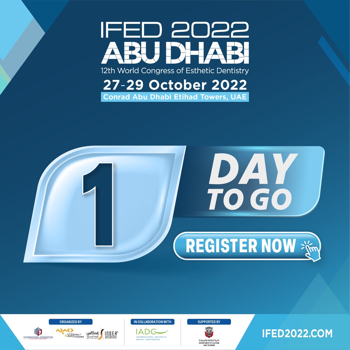 1 DAY LEFT!

📍 Mark your calendars! #ifed2022 - The 12th World Congress of Esthetic Dentistry is starting tomorrow, 27 October 2022. We are excited to meet you at Conrad Abu Dhabi Etihad Towers.

FYI: Alhosn Green Pass/Valid PCR test is required ➡➡