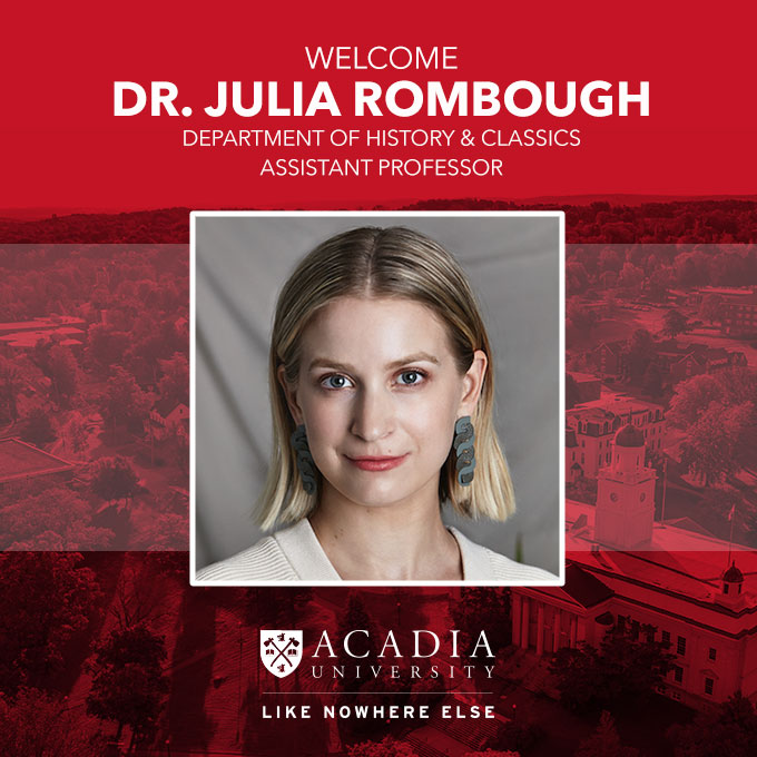 Let’s all give Dr. Julia Rombough a warm welcome to the #AcadiaU family! Julia joins the Department of History and Classics, where she brings a diverse set of research expertise that includes gender history, sensory history, and environmental history. #LikeNowhereElse