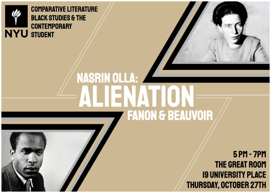 TODAY at 5 PM, NYU Comp Lit will host the second installment of the Black Studies &amp; the Contemporary Student series with Nasrin Olla - Alienation: #Fanon &amp; #Beauvoir! More info &amp; registration here: bit.ly/3MGuKD9