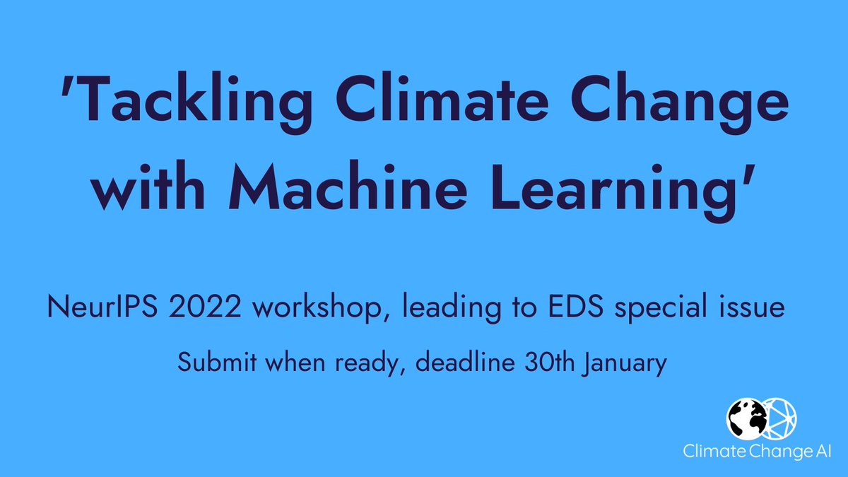A reminder about this exciting collaboration with our friends @ClimateChangeAI, organising the climate change #ML workshop at #NeurIPS. Note - we welcome submissions to the special issue from people not participating in the workshop. Read more: bit.ly/3UcSfaj