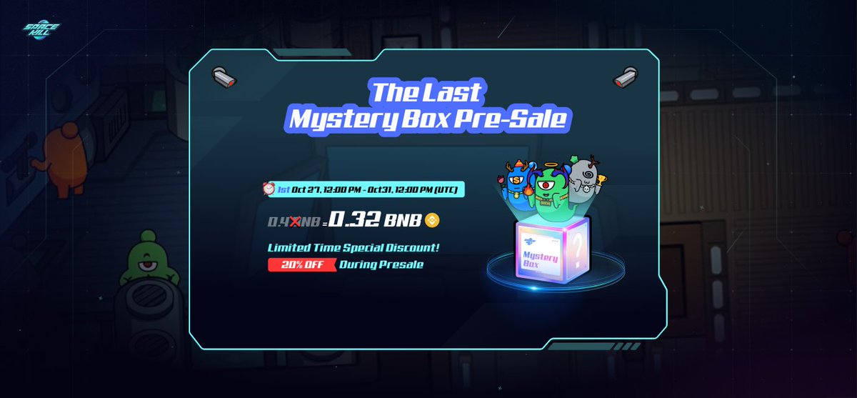 🛸 We Are So Happy To Announce That We will Launch Our Last Mystery Box Pre-Sale ⚡️ 💰Price: 0.32 BNB 📣 20% DISCOUNT This Round Only❗️❗️ 🕐Oct 27, 12:00 - Oct 31, 12:00 (UTC) Mystery Box Quality: 🔵Rare❓🟢Uncommon❓or ⚪️Common❓ 👇😈🚀Mint Page mint.spacekill.fun