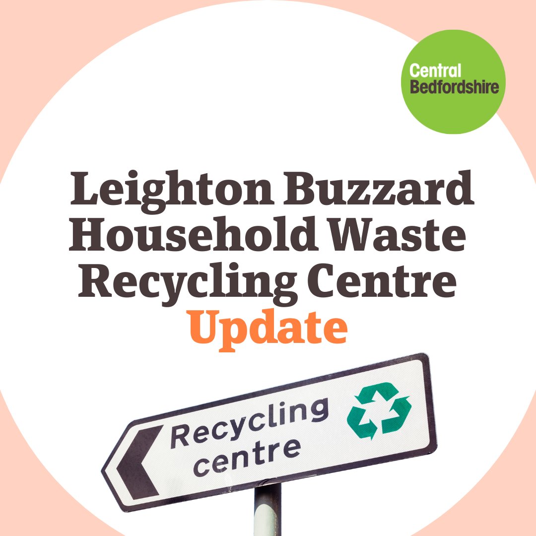Central Bedfordshire Council ♻️ on Twitter "The Leighton Buzzard Household Waste Recycling