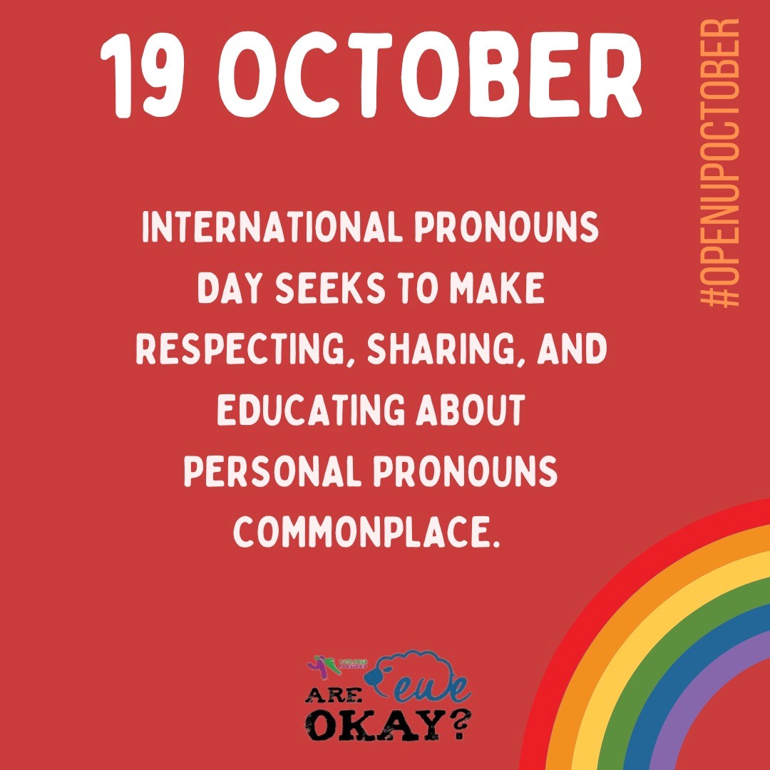 #wellbeingwednesday Today is 'International Pronouns Day'! A day aiming to make representing, sharing and educating about personal pronouns commonplace! ❤️🧡💚💙💜 This month is 'Open Up October' on our #areeweokay page on Instagram. Be sure to follow the page to find out more🙌