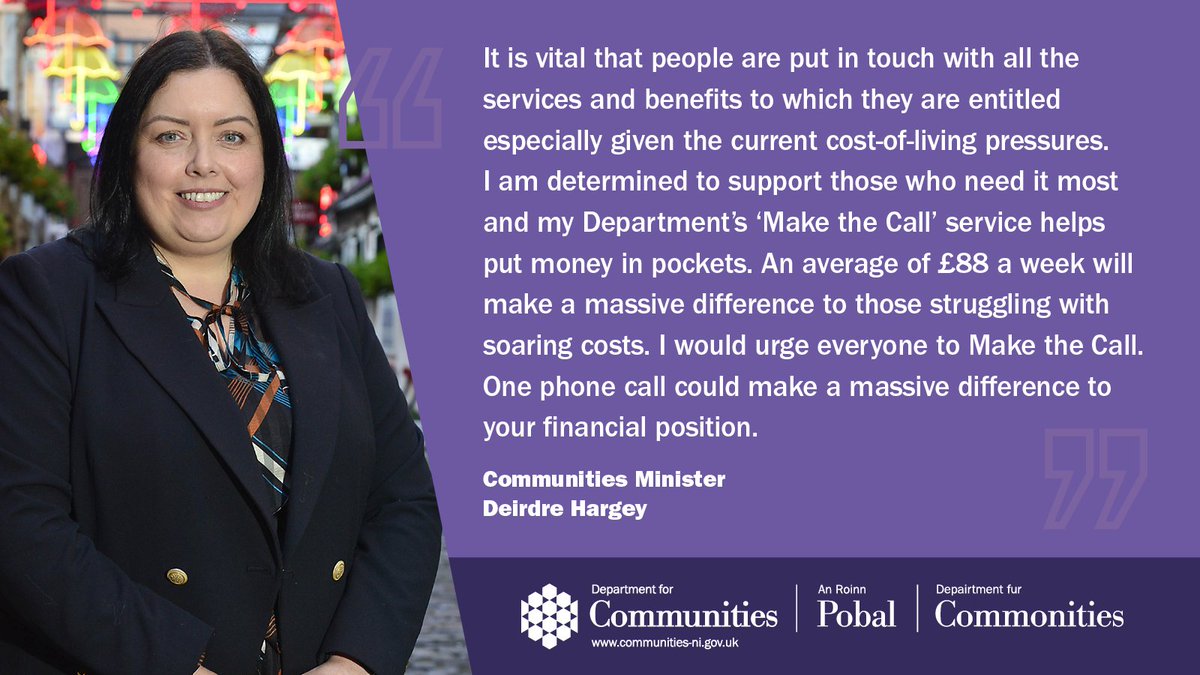 .@CommunitiesNI Minister @DeirdreHargey has welcomed her Department's ‘Make the Call’ results which saw nearly 11,000 people become, on average, £88 a week better off. Make the Call helps people access entitlements they have not been claiming. bit.ly/3giDi7g