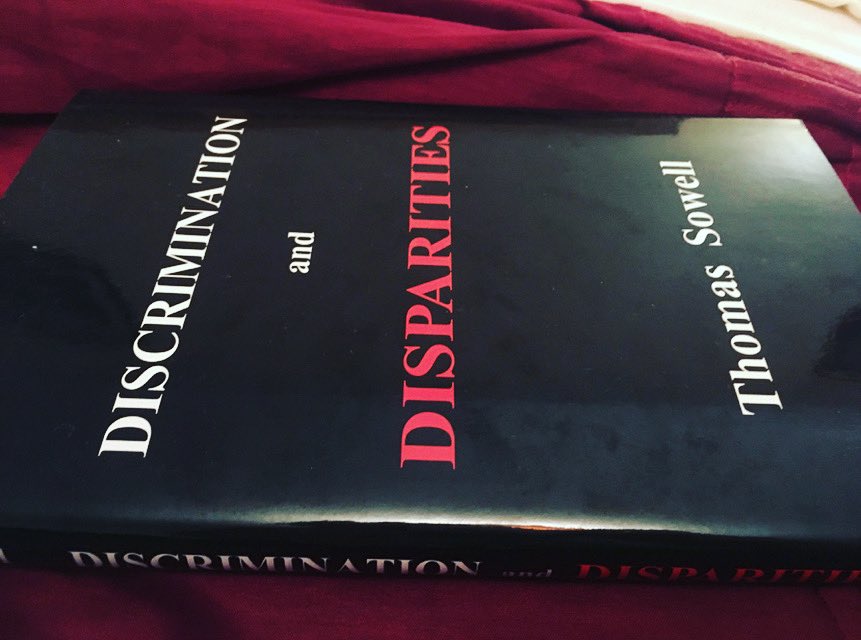 Getting my Sowell dose! It’s most probably not because of #racism … #itstheeconomystupid #thomassowellbooks #discriminationanddisparities #conservativewhileblack