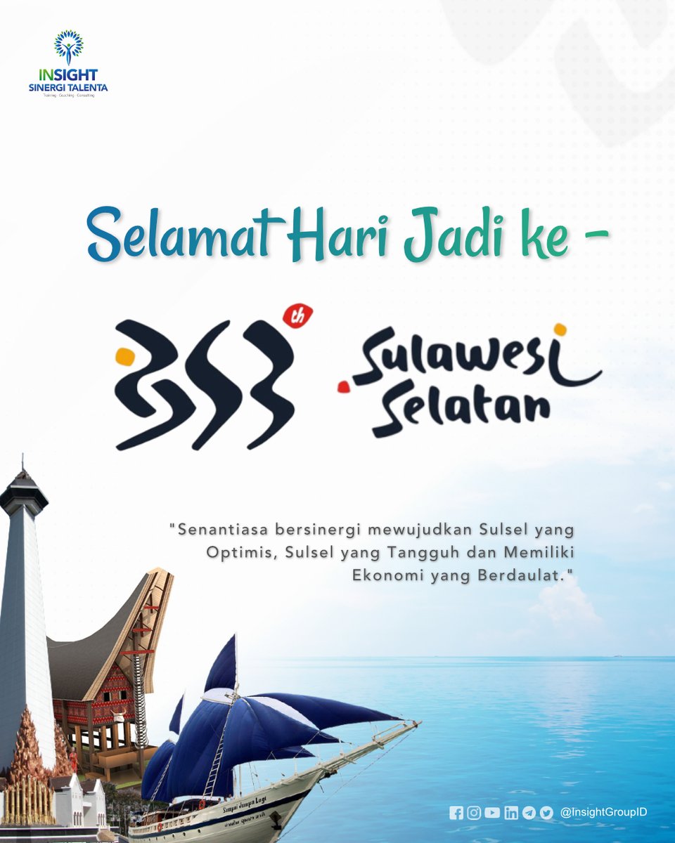 PT. Insan Sinergi Talenta mengucapkan Selamat Hari Jadi ke-353 Provinsi Sulawesi Selatan

Sulsel Optimis
Sulsel Tangguh
Ekonomi Berdaulat

#insightdaritimurindonesia #growwithinsight #insightonlinesolutions #sulawesiselatan #harijadisulsel #sulselprov #hut353sulsel