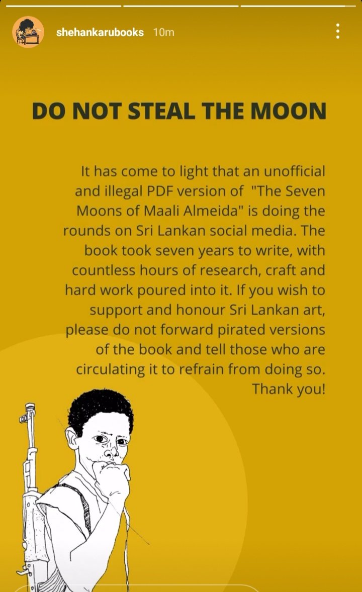 Stop sharing the PDF of The Seven Moons of Maali Almeida by @ShehanKaru folks. 
Buy the book and support the author. 
#ShehanKarunatilaka #BookerPrize2022 #SriLankanAuthor