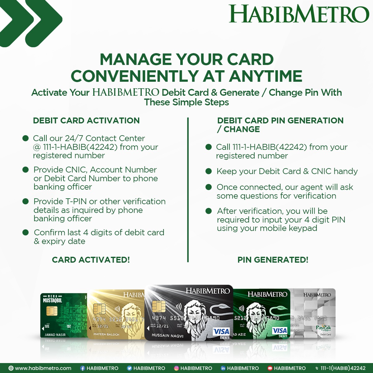 HMBPakistan's tweet photo. Conveniently activate HABIBMETRO Debit card and generate/change PIN through our 24/7 Contact Center (111-1-42242) within few minutes!
#HABIBMETRO #StayAhead #PinGeneration #CardActivation https://t.co/RiY5AC6OFq