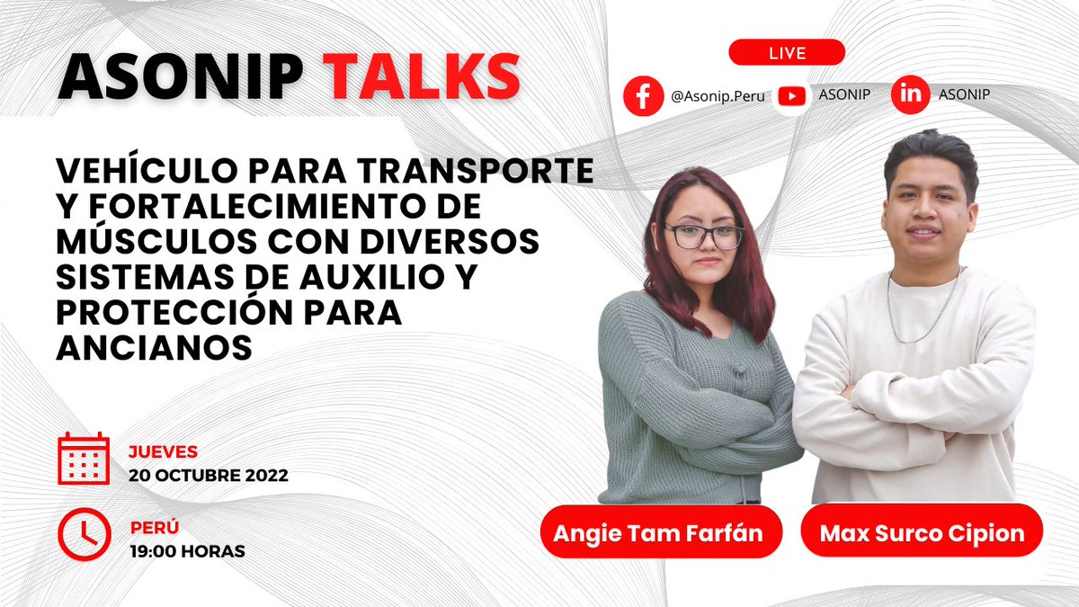 Asonip_Peru's tweet photo. #AsonipTalk: "Vehículo para transporte y fortalecimiento de músculos con diversos sistemas de auxilio y protección para ancianos" 

📢🇵🇪 Angie Tam Farfán, de la UPN
📢🇵🇪 Max Surco Cipion, de la UPN

🗓 20 de octubre de 2022
🕕 7:00 p.m. (Perú)
🔴 Facebook, Youtube y Linkedin https://t.co/o27WJsG29o