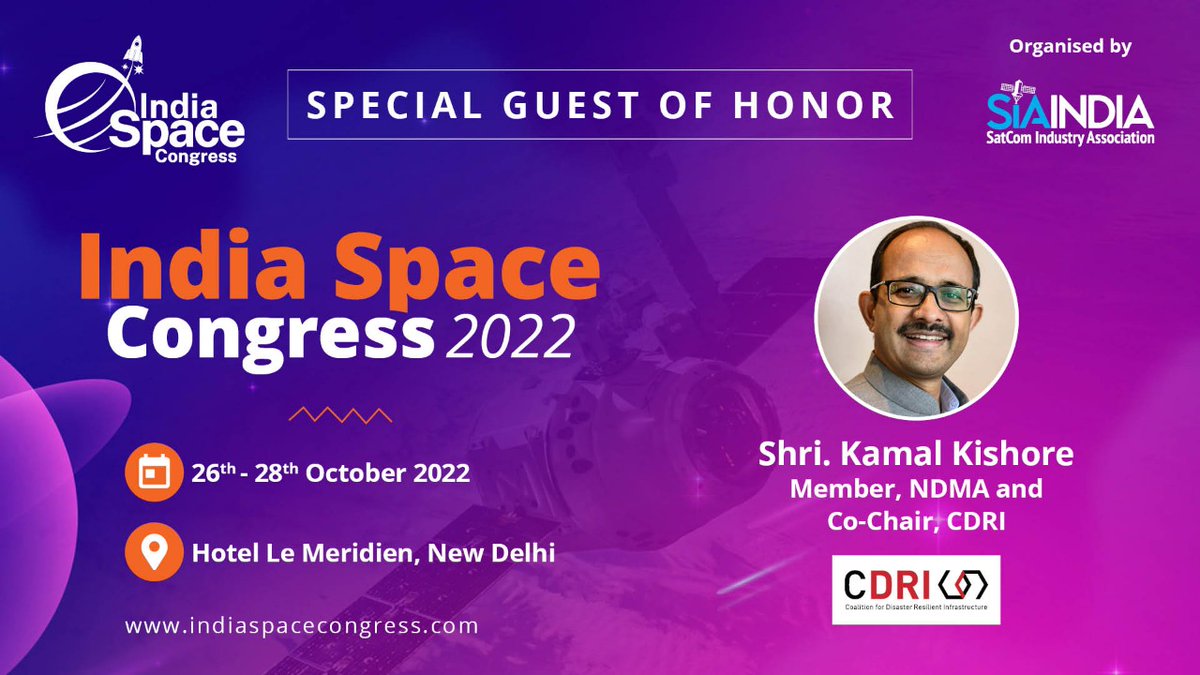 SIA_Ind's tweet photo. We are thrilled to announce Shri @KamalKishore_IN, Member @ndmaindia  &amp; Co-Chair @cdri_world as a Special Guest of Honor at the @space_congress  [ISC-22] being held from 26-28 Oct 2022 in New Delhi.

Register Now - https://t.co/aPtHGbfZhs

#SIA_ISC22 https://t.co/GTQdD1QlIt