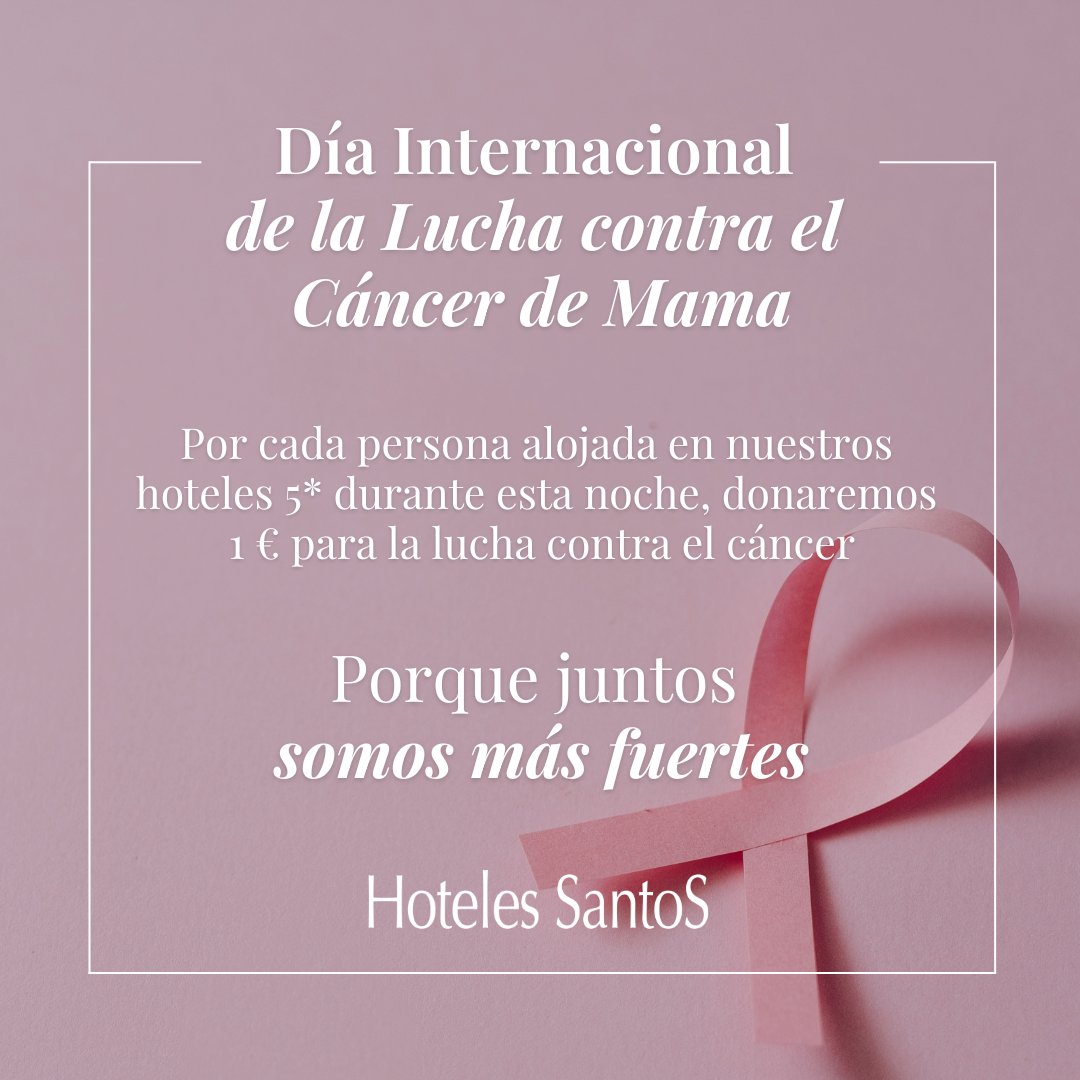 Día Internacional de la Lucha contra el Cáncer de Mama. En este día tan especial, por cada persona que se aloje esta noche en nuestro establecimiento, donaremos 1 € para la lucha contra el cáncer. 
PORQUE JUNTOS SOMOS MÁS FUERTES 
#HotelesSantos  #19octubre #cáncerdemama