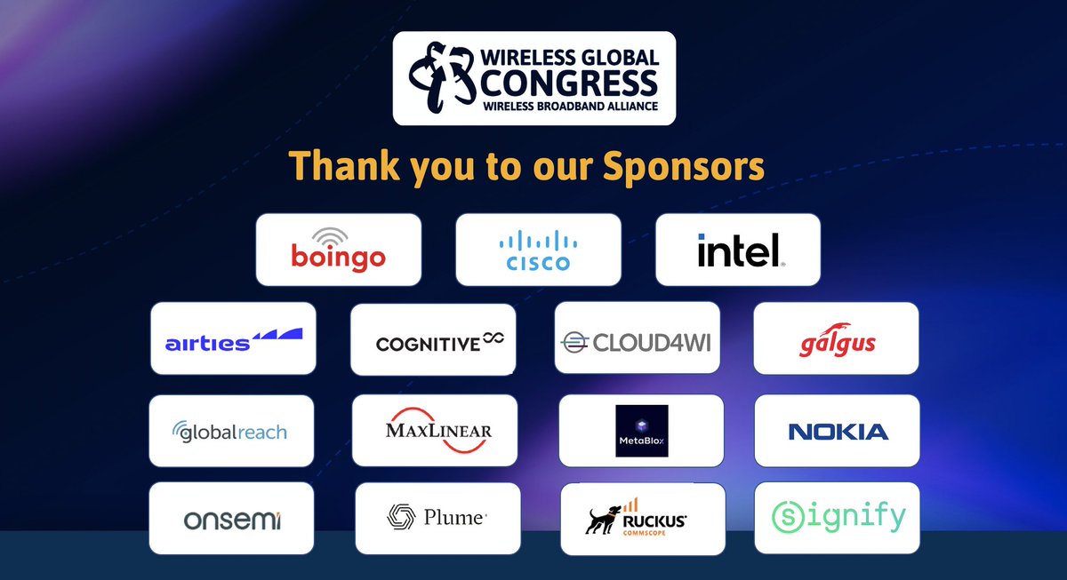 Wireless Broadband Alliance (WBA) (@wballiance) on Twitter photo AS #WGCEMEA gets underway, a sincere THANK YOU to our great sponsors: <a href="/boingo/">Boingo Wireless</a>, <a href="/Cisco/">Cisco</a>, <a href="/intel/">Intel</a>, <a href="/AirTies/">Airties</a>, <a href="/cognitiveSC/">Cognitive Systems</a>, <a href="/cloud4wi/">Cloud4Wi</a>, <a href="/galgus_/">Galgus</a>, <a href="/GlobalReachTech/">GlobalReach Technology</a>, <a href="/maxlinear_inc/">MaxLinear, Inc</a>, <a href="/metablox/">MetaBlox Labs</a>, <a href="/nokia/">Nokia</a>, <a href="/onsemi/">onsemi</a>, <a href="/ruckusnetworks/">RUCKUS Networks</a> and <a href="/SignifyCompany/">Signify</a>! AS #WGCEMEA gets underway, a sincere THANK YOU to our great sponsors: <a href="/boingo/">Boingo Wireless</a>, <a href="/Cisco/">Cisco</a>, <a href="/intel/">Intel</a>, <a href="/AirTies/">Airties</a>, <a href="/cognitiveSC/">Cognitive Systems</a>, <a href="/cloud4wi/">Cloud4Wi</a>, <a href="/galgus_/">Galgus</a>, <a href="/GlobalReachTech/">GlobalReach Technology</a>, <a href="/maxlinear_inc/">MaxLinear, Inc</a>, <a href="/metablox/">MetaBlox Labs</a>, <a href="/nokia/">Nokia</a>, <a href="/onsemi/">onsemi</a>, <a href="/ruckusnetworks/">RUCKUS Networks</a> and <a href="/SignifyCompany/">Signify</a>!