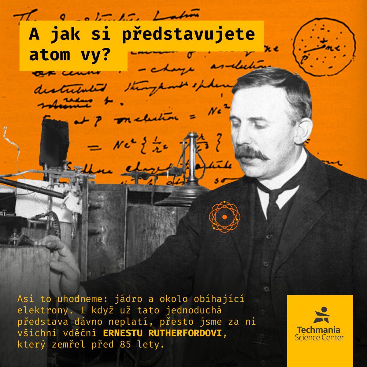 CenterTechmania's tweet photo. Ernest Rutherford během svého života procestoval velký kus světa. Svůj největší objev ale udělal na univerzitě v kanadském Montrealu. Po řadě experimentů představil nový model atomu, který má uprostřed kladně nabité jádro a okolo něho obíhající záporně nabité elektrony. https://t.co/nIcbj6V42H